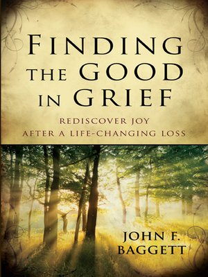 cover image of Finding the Good in Grief